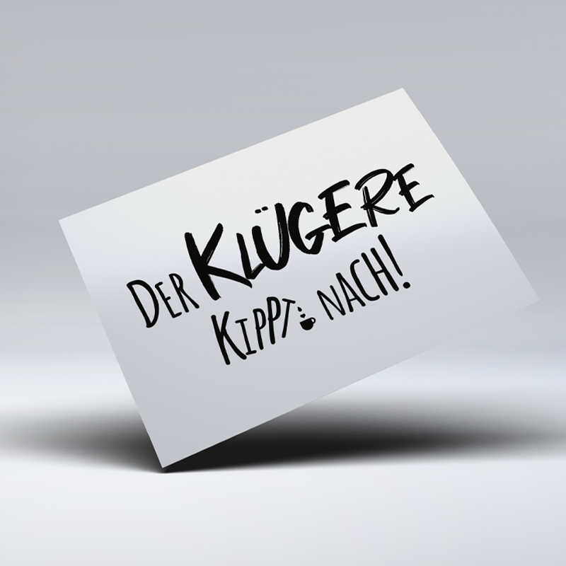 03-Spruch-Der-Kluegere-Kippt-Nach-Kuechen-Poster