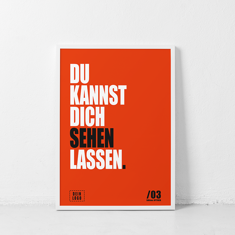 Mockup_klein - Du Kannst Dich Sehen Lassen (DEIN LOGO) - Poster _ A2 = Innen (420,03 mm x 594,02 mm) - Aussen (426,04 mm x 599,95 mm)