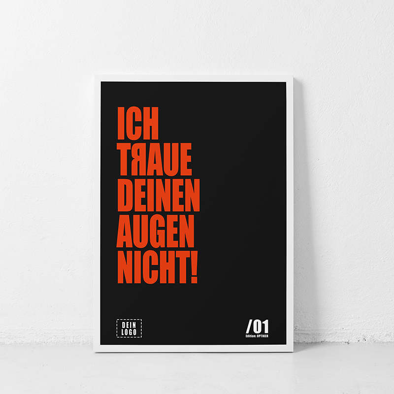Mockup_klein - Ich Traue Deinen Augen Nicht (DEIN LOGO) - Poster _ A2 = Innen (420,03 mm x 594,02 mm) - Aussen (426,04 mm x 599,95 mm)