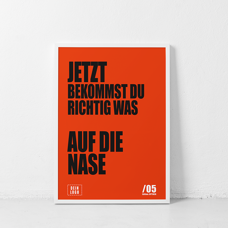 Mockup_klein - Jetzt Bekommst Du Richtig Was Auf Sie Nase (DEIN LOGO) - Poster _ A2 = Innen (420,03 mm x 594,02 mm) - Aussen (426,04 mm x 599,95 mm)